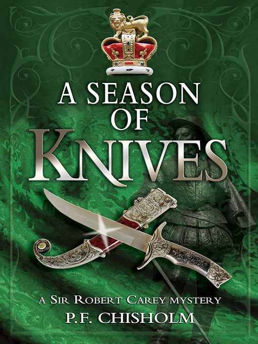 Title details for A Season of Knives by P F Chisholm - Available